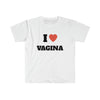 I Love Vagina T Shirt