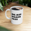 Big Ass Bigger Sass Ceramic Mug 11oz Printify