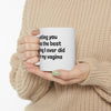 Meeting You Was The Best Thing I Ever Did For My Vagina Ceramic Mug 11oz Printify