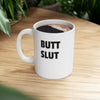 Butt Slut Ceramic Mug 11oz Printify