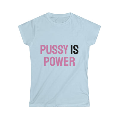 Pussy Is Power Women's Softstyle Tee