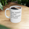 Oral Makes My Day Anal Makes My Week Ceramic Mug 11oz Printify