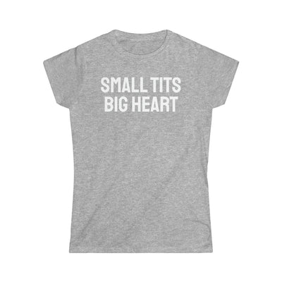 Small Tits Big Heart Women's Softstyle Tee