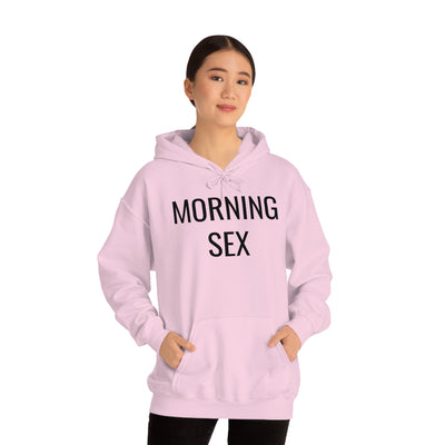 Morning Sex Unisex Hooded Sweatshirt