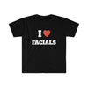 I Love Facials T Shirt