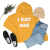 I Eat Ass Unisex Hooded Sweatshirt