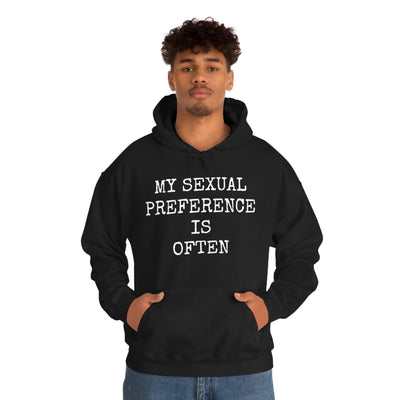 My Sexual Preference Is Often Unisex Hooded Sweatshirt Printify
