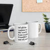 Of All The Vaginas In The World I Am So Glad I Tumbled Out Of Yours Ceramic Mug 11oz Printify