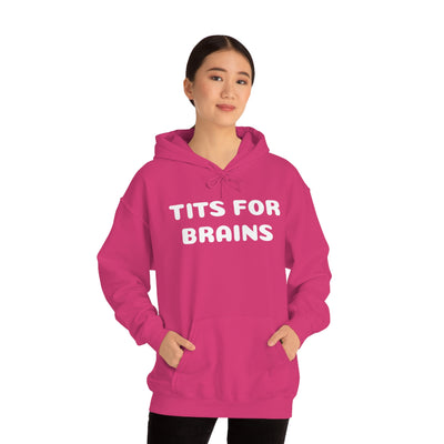 Tits For Brains Hooded Sweatshirt