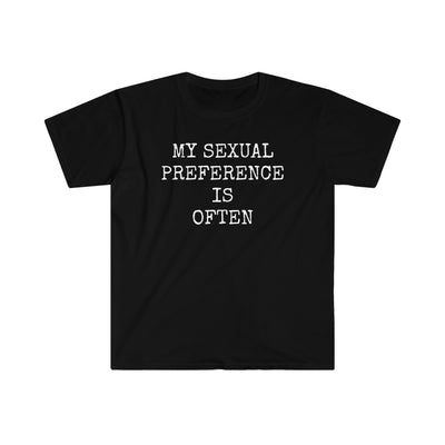 My Sexual Preference Is Often T Shirt Printify