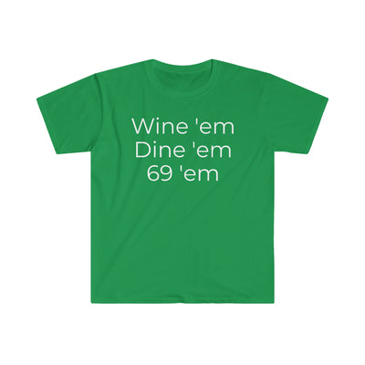 Wine 'em Dine 'em 69 'em T Shirt Printify