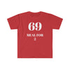 69 Meal For 2 T Shirt Printify