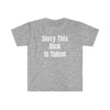 Sorry This Dick Is Taken T Shirt Printify