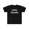 Anal Please T Shirt Printify