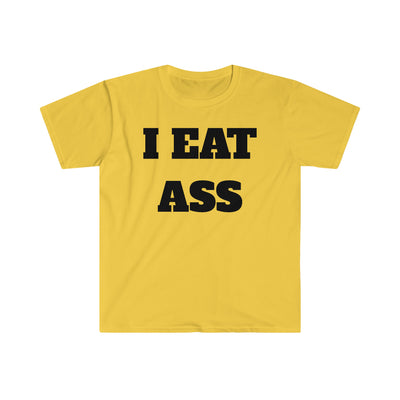 I Eat Ass T Shirt Printify