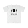 69 Meal For 2 T Shirt Printify