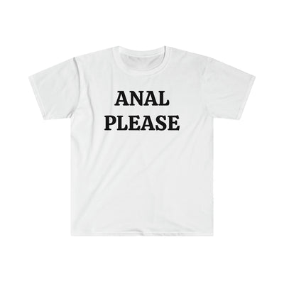 Anal Please T Shirt Printify