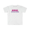 Anal You May Need A Lobotomy T Shirt Printify